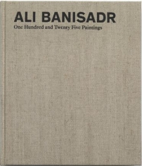 Ali Banisadr: One Hundred and Twenty Five Paintings