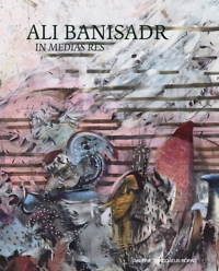 Ali Banisadr "In Medias Res"